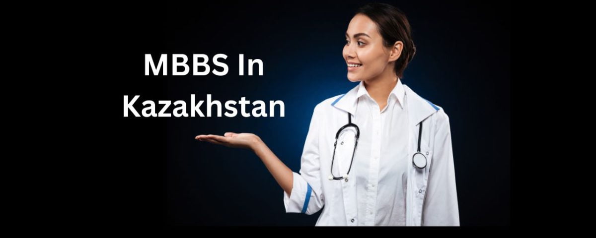 MBBS In Kazakhstan